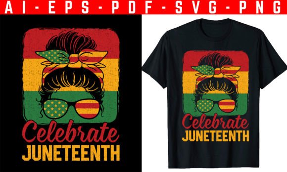 Celebrate Juneteenth T-shirt Design: A Powerful Visual Asset for Your Brand