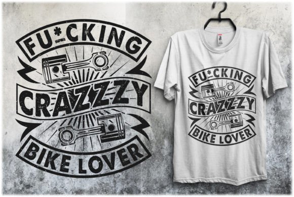 Crazy Bike Lover T-Shirt Design: Unleash Your Creative Spirit