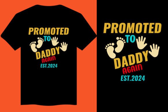 Promoted Dad Again: The Ultimate T-Shirt Design for Proud Fathers
