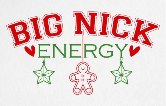 Unwrap the Ultimate Holiday Vibe: Big Nick Energy T-shirt Design