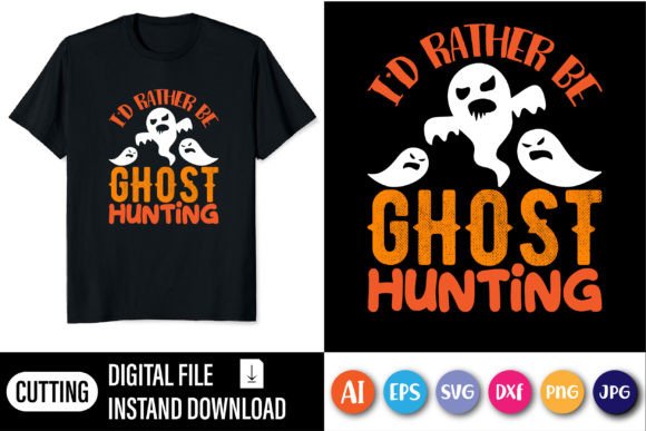 Why the 'I'd Rather Be Ghost' SVG T-shirt Design is a Must-Have for Your Craft Arsenal